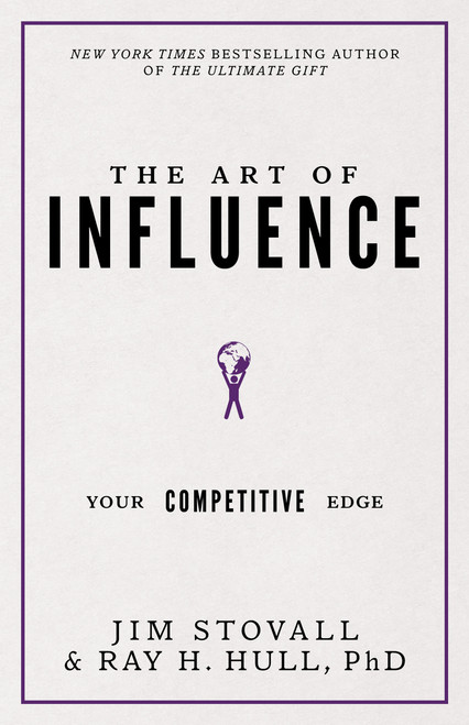 The Art of Influence (Your Competitive Edge) by Jim Stovall, Ray Hull, PhD, 9781640950603
