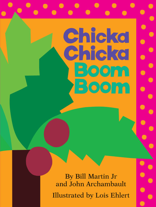 Chicka Chicka Boom Boom (Oversized Lap Board Book) by Bill Martin, John Archambault, Lois Ehlert, 9781416999997