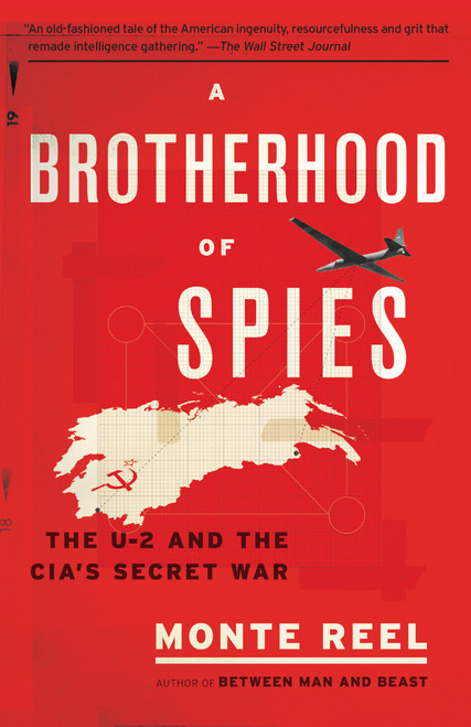 A Brotherhood of Spies (The U-2 and the CIA's Secret War) - 9781101910429 by Monte Reel, 9781101910429