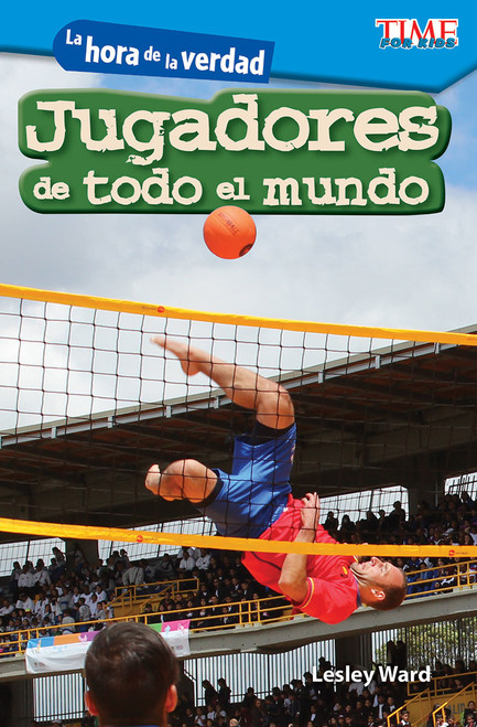 La hora de la verdad: Jugadores de todo el mundo (Spanish Edition) by Lesley Ward, 9781425827045