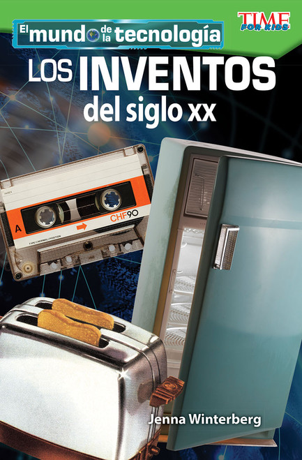 El mundo de la tecnología (Los inventos del siglo XX) (Spanish Edition) by Jenna Winterberg, 9781425827083