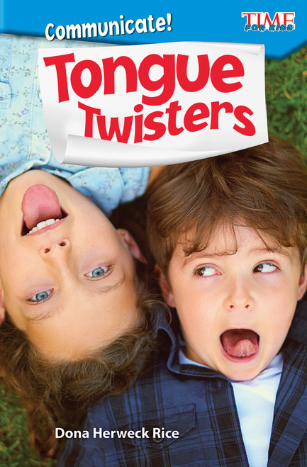 Communicate! Tongue Twisters by Dona Herweck Rice, 9781425849658