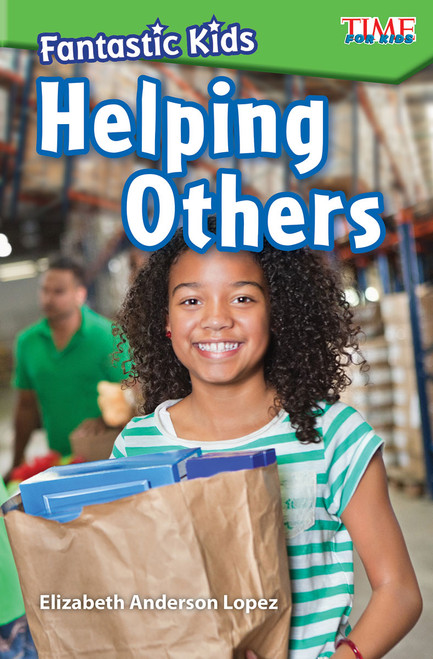 Fantastic Kids: Helping Others by Elizabeth Anderson Lopez, 9781425849726