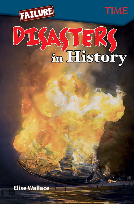 Failure: Disasters In History by Elise Wallace, 9781425850005