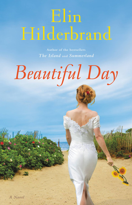 Beautiful Day (A Novel) - 9780316099783 by Elin Hilderbrand, 9780316099783