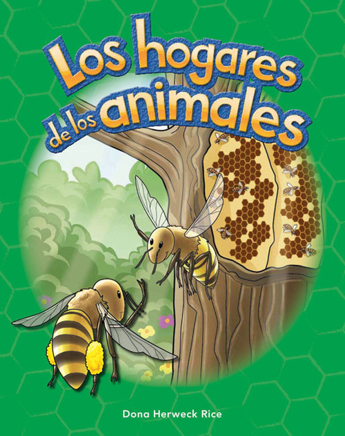Los hogares de los animales (Spanish Edition) by Dona Herweck Rice, 9781433320965