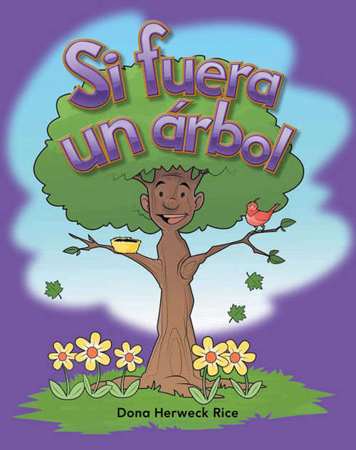 Si fuera un árbol (Spanish Edition) by Dona Herweck Rice, 9781433321016