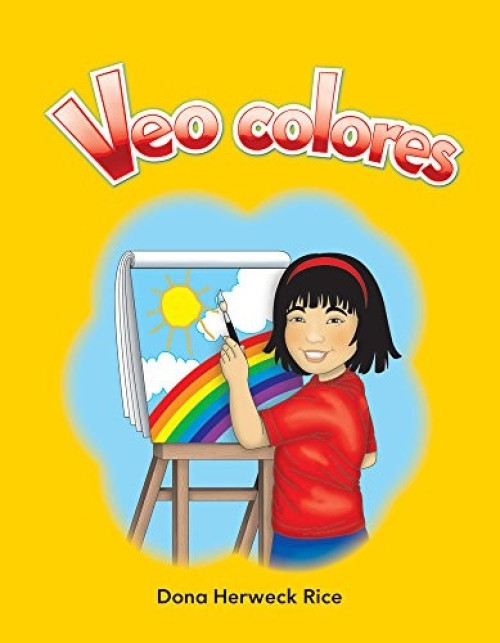 Veo colores - 9781433324666 (Spanish Edition) by Dona Herweck Rice