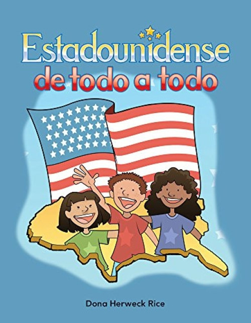 Estadounidense de todo a todo - 9781433324949 (Spanish Edition) by Dona Herweck Rice