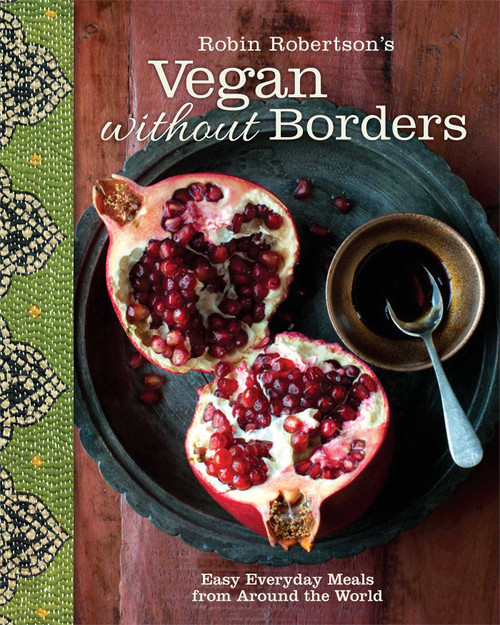 Robin Robertson's Vegan Without Borders (Easy Everyday Meals from Around the World) by Robin Robertson, 9781449447083