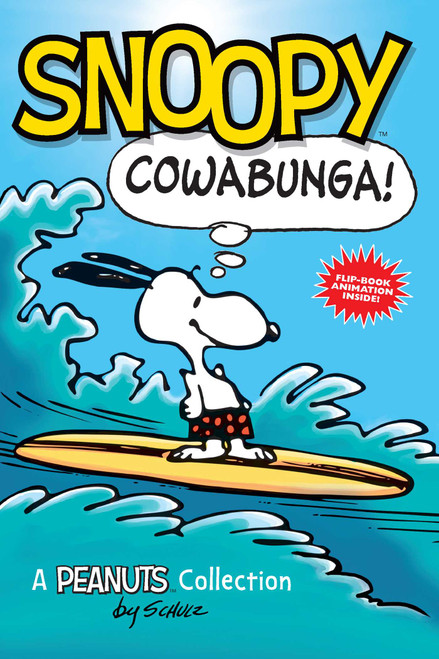 Snoopy: Cowabunga! (A PEANUTS Collection) by Charles M. Schulz, 9781449450793