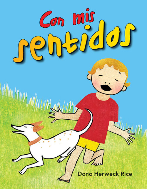 Con mis sentidos (Spanish Edition) by Dona Herweck Rice, 9781433342080