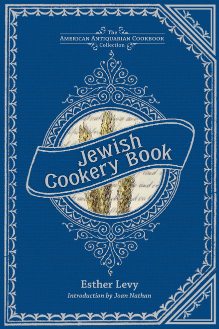 Jewish Cookery Book (On Principles of Economy) by Esther Levy, Joan Nathan, 9781449423155