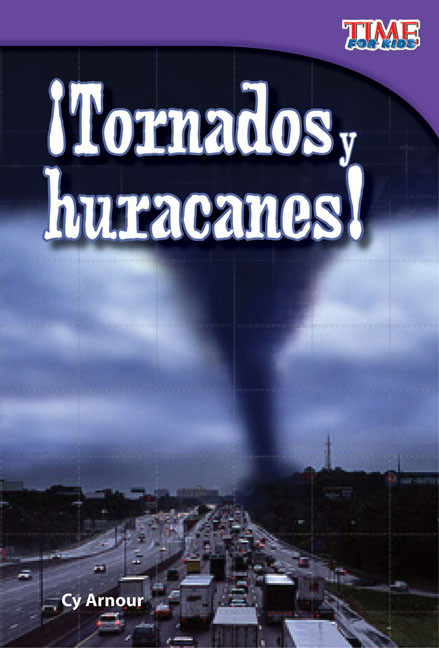 ¡Tornados y huracanes! (Spanish Edition) by Cy Armour, 9781433344411