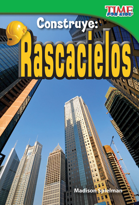 Construye (Rascacielos) (Spanish Edition) by Madison Spielman, 9781433344473