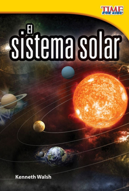 El sistema solar (Spanish Edition) by Kenneth C.H. Walsh, Kenneth Walsh, 9781433344541
