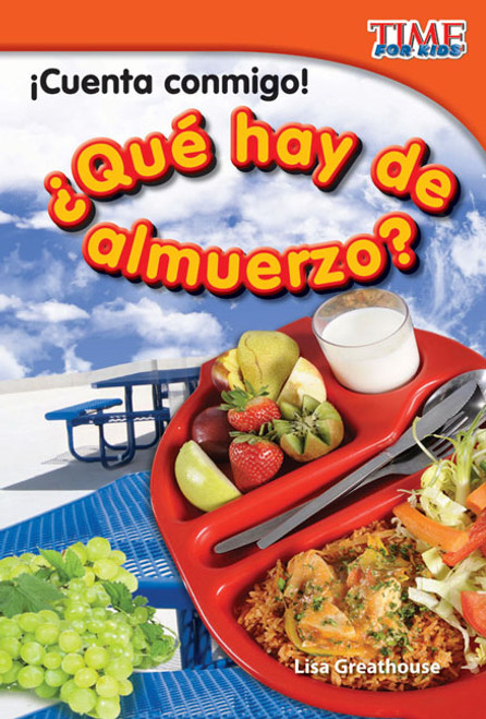 ¡Cuenta conmigo! ¿Qué hay de almuerzo? (Spanish Edition) by Lisa Perlman Greathouse, Lisa Greathouse, 9781433344602
