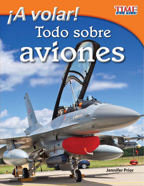 ¡A volar! Todo sobre aviones (Spanish Edition) by Jennifer Prior, 9781433344701