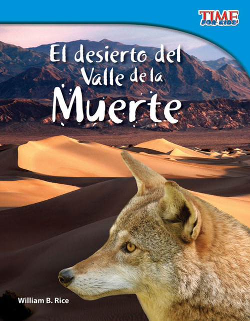 El desierto del Valle de la Muerte (Spanish Edition) by William B. Rice, William Rice, William Rice, William Rice, William Rice, William Rice, 9781433344817