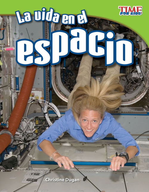 La vida en el espacio (Spanish Edition) by Christine Dugan, 9781433344848
