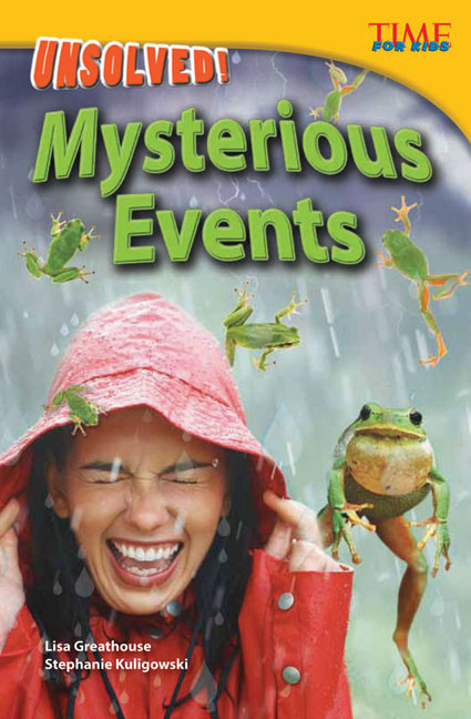 Unsolved! Mysterious Events by Lisa Perlman Greathouse, Stephanie Kuligowski, Lisa Greathouse, 9781433348273