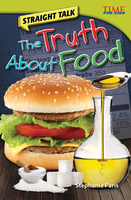 Straight Talk: The Truth About Food by Stephanie Paris, 9781433348570