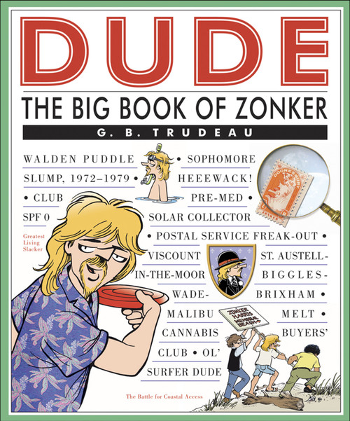 Dude (The Big Book of Zonker) by G. B. Trudeau, 9780740755361