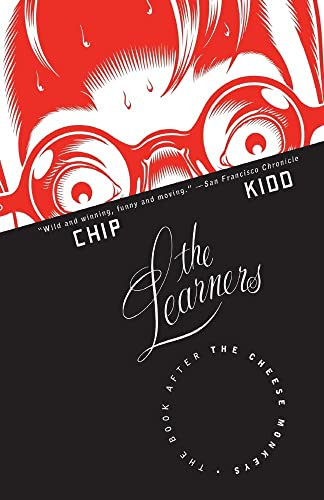 The Learners (The Book After "The Cheese Monkeys") by Chip Kidd, 9780061673245