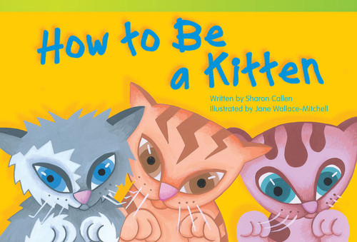 How to Be a Kitten by Sharon Callen, 9781433354571