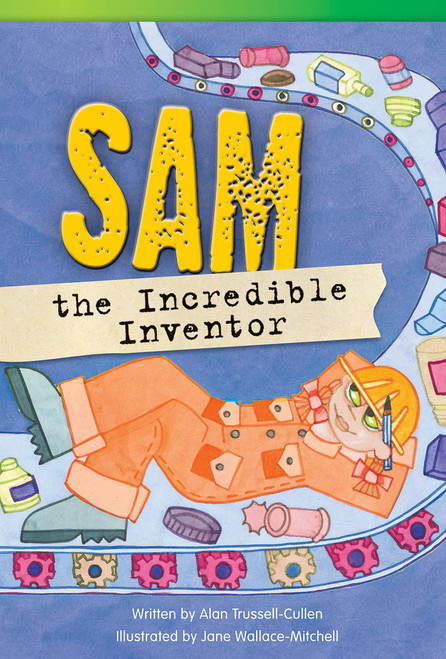 Sam the Incredible Inventor by Alan Trussell-Cullen, 9781433356100
