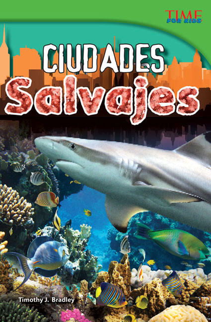 Ciudades salvajes (Spanish Edition) by Timothy J. Bradley, Timothy Bradley, Timothy Bradley, 9781433370564
