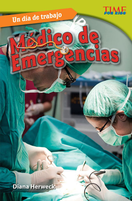Un día de trabajo: Médico de emergencias (Spanish Edition) - 9781433371394 by Diana Herweck, 9781433371394