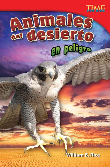 Animales del desierto en peligro (Spanish Edition) by William B. Rice, William Rice, William Rice, William Rice, William Rice, 9781433371691