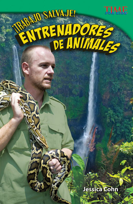 ¡Trabajo salvaje! Entrenadores de animales (Spanish Edition) by Jessica Cohn, 9781433371752