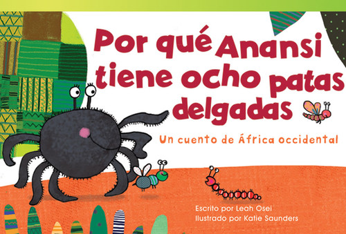Por qué Anansi tiene ocho patas delgadas (Un cuento de África occidental) (Spanish Edition) by Leah Osei, 9781480740297