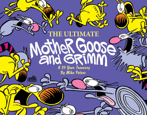 The Ultimate Mother Goose and Grimm (A 20-Year Treasury) by Mike Peters, 9780740750083
