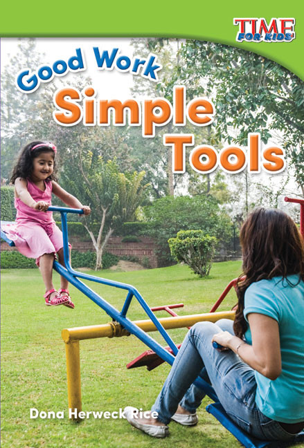 Good Work (Simple Tools) by Dona Herweck Rice, 9781493821419