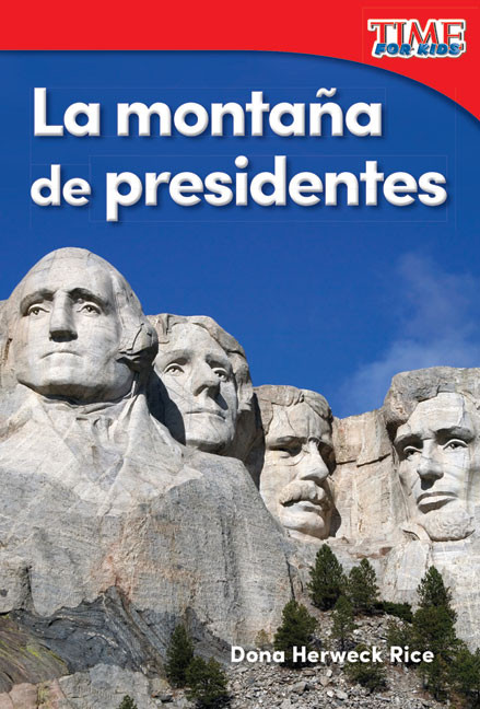 La montaña de presidentes (Spanish Edition) by Dona Herweck Rice, 9781493829668