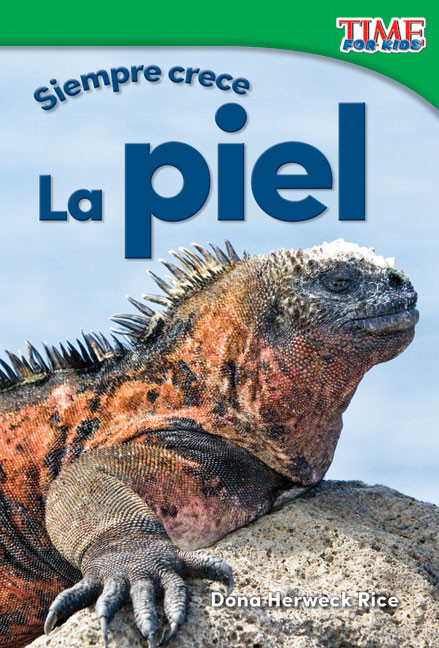 Siempre crece: La piel (Spanish Edition) by Dona Herweck Rice, 9781493829699