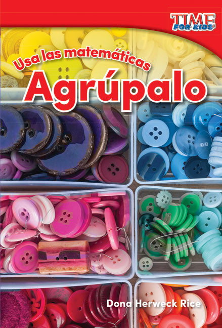 Usa las matemáticas: Agrúpalo (Spanish Edition) by Dona Herweck Rice, 9781493830251