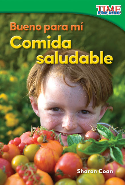 Bueno para mí: Comida saludable (Spanish Edition) by Sharon Coan, 9781493830329