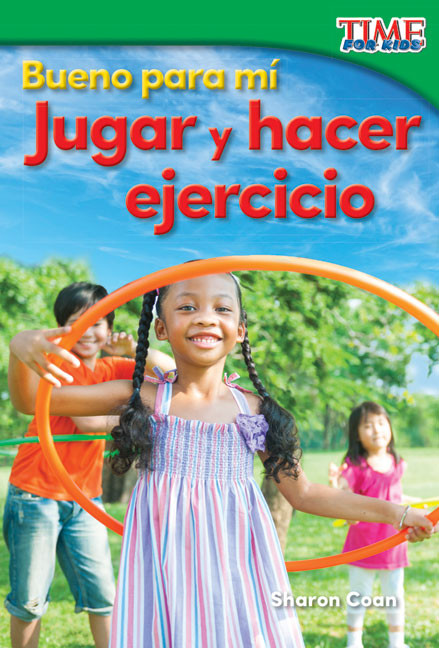 Bueno para mí: Jugar y hacer ejercicio (Spanish Edition) by Sharon Coan, 9781493830336
