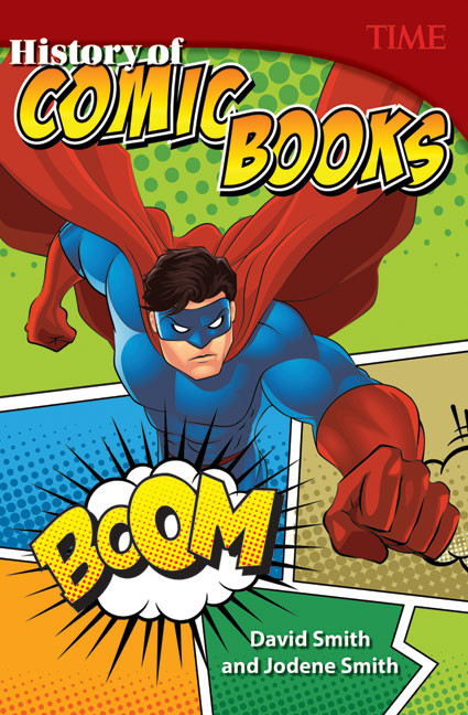 History of Comic Books by David Smith, Jodene Lynn Smith, Jodene Smith, Jodene Smith, 9781493835959