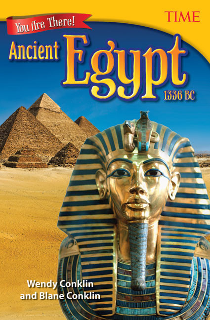 You Are There! Ancient Egypt 1336 BC by Wendy Conklin, Blane Conklin, 9781493836024
