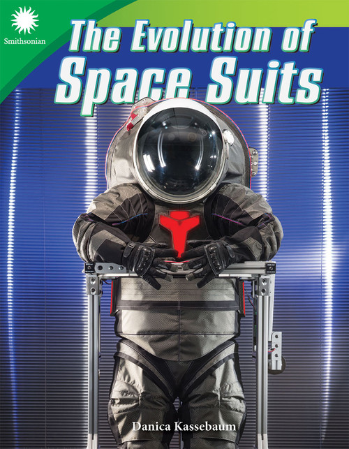 The Evolution of Space Suits by Danica Kassebaum, 9781493867004