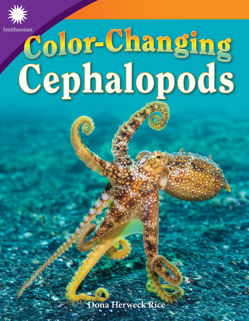 Color-Changing Cephalopods by Dona Herweck Rice, 9781493867141