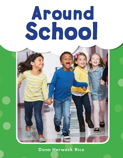 Around School by Dona Herweck Rice, 9781493898107