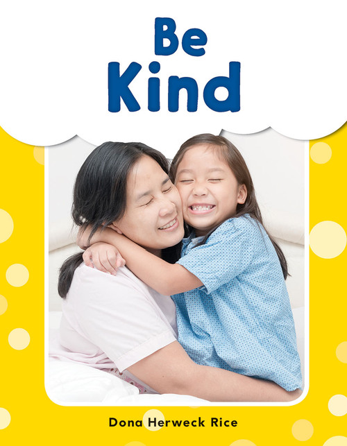 Be Kind - 9781493898138 by Dona Herweck Rice, 9781493898138