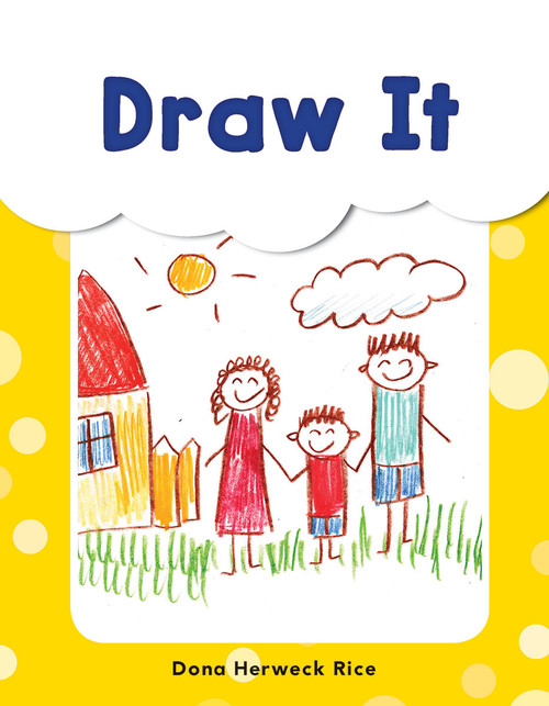Draw It by Dona Herweck Rice, 9781493898190