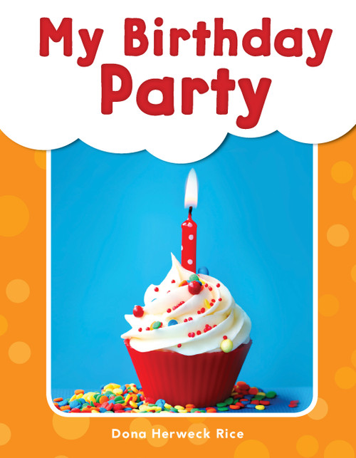 My Birthday Party - 9781493898275 by Dona Herweck Rice, 9781493898275